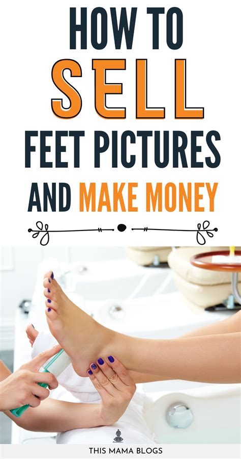 pay for feet pictures|How to Make Money Selling Feet Pics (Without Doing。